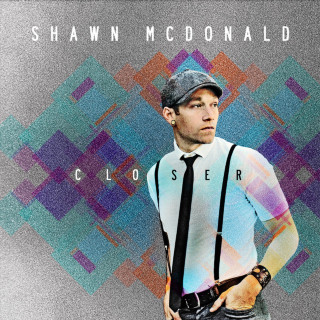 Shawn McDonald - Closer album cover
