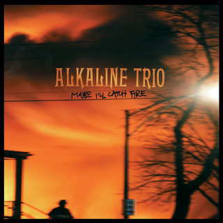 Alkaline Trio - Maybe I'll Catch Fire album cover