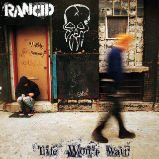 Rancid - Life Won't Wait album cover