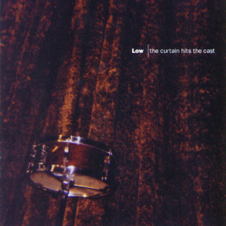 Low - The Curtain Hits The Cast album cover