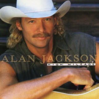 Alan Jackson - High Mileage album cover