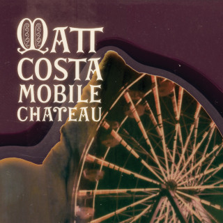 Matt Costa - Mobile Chateau album cover