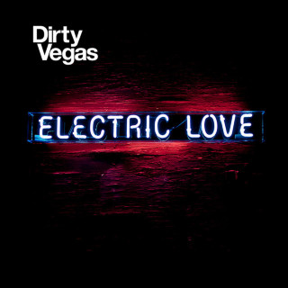 Dirty Vegas - Electric Love album cover