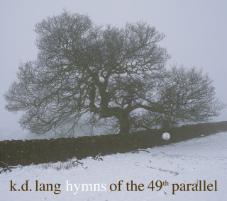 k.d. lang - Hymns Of The 49th Parallel album cover