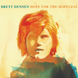 Brett Dennen - Hope For The Hopeless album cover
