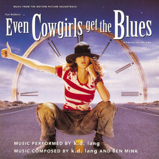 k.d. lang - Even Cowgirls Get The Blues soundtrack cover