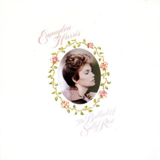 Emmylou Harris - The Ballad Of Sally Rose album cover