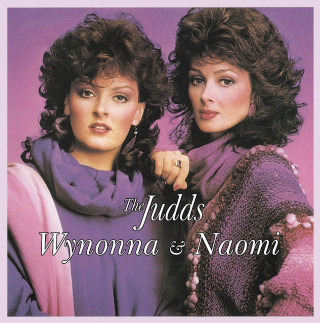 The Judds - Wynonna & Naomi album cover