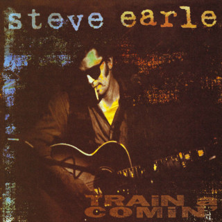 Steve Earle - Train A Comin' album cover