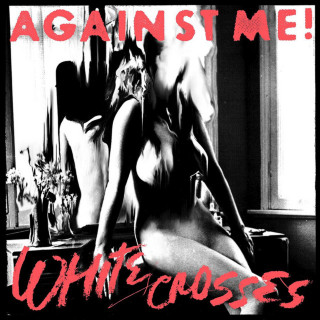 Against Me! - White Crosses album cover