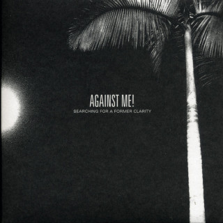 Against Me! - Searching For A Former Clarity album cover
