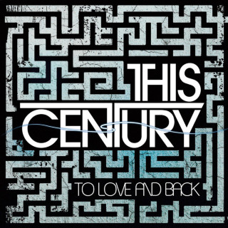 This Century - To Love And Back EP cover