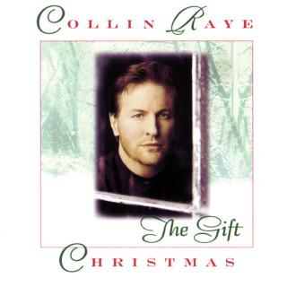 Collin Raye - Christmas: The Gift album cover