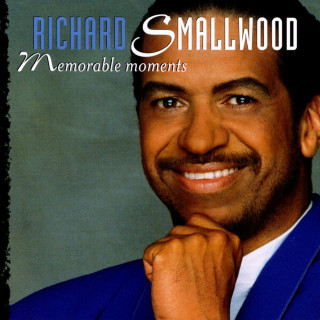 Richard Smallwood - Memorable Moments compilation cover