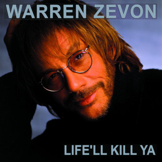 Warren Zevon - Life'll Kill Ya album cover