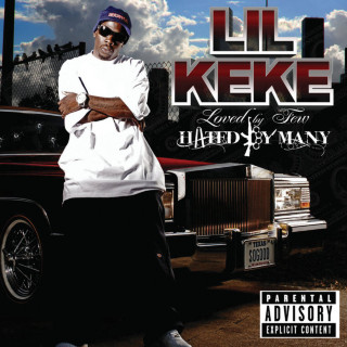 Lil' Keke - Loved By Few, Hated By Many album cover