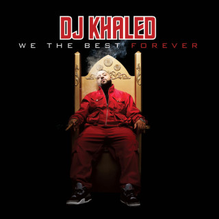 DJ Khaled - We The Best Forever album cover