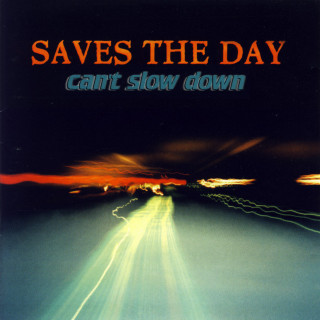 Saves The Day - Can't Slow Down album cover
