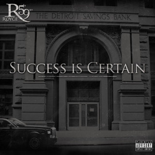 Royce Da 5'9" - Success Is Certain album cover