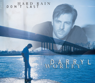 Darryl Worley - Hard Rain Don't Last album cover