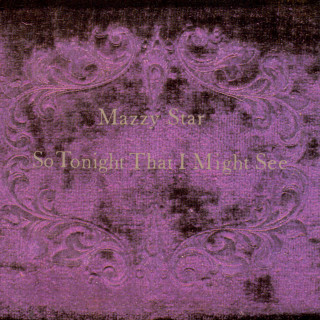 Mazzy Star - So Tonight That I Might See album cover