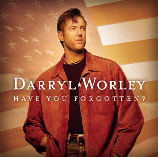 Darryl Worley - Have You Forgotten? album cover