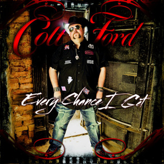 Colt Ford - Every Chance I Get album cover