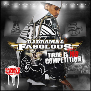 Fabolous - There Is No Competition mixtape cover