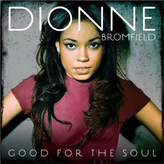Dionne Bromfield - Good For The Soul album cover