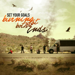 Set Your Goals - Burning At Both Ends album cover