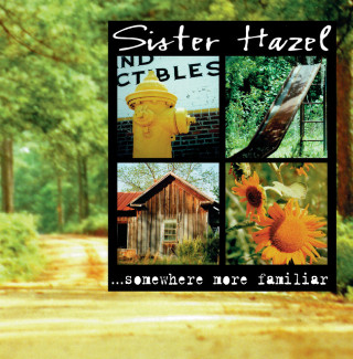 Sister Hazel - Somewhere More Familiar album cover