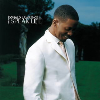Donald Lawrence & Co. - I Speak Life album cover