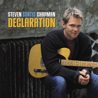 Steven Curtis Chapman - Declaration album cover