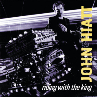 John Hiatt - Riding With The King album cover