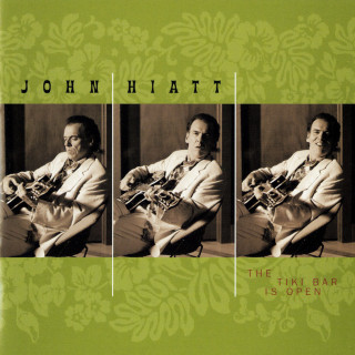 John Hiatt - The Tiki Bar Is Open album cover