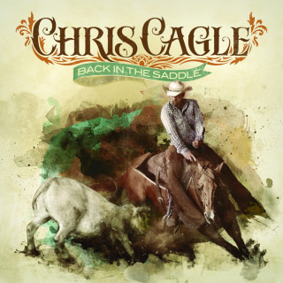 Chris Cagle - Back In The Saddle album cover
