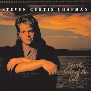 Steven Curtis Chapman - For The Sake Of The Call album cover