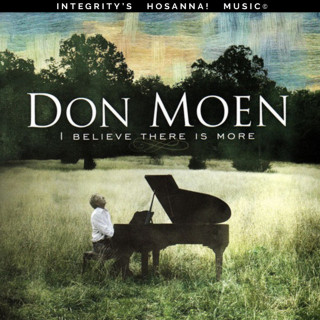 Don Moen - I Believe There Is More album cover