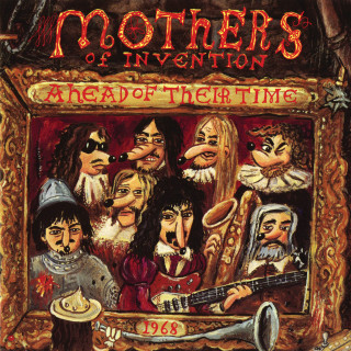 Frank Zappa (The Mothers Of Invention) - Ahead Of Their Time album cover