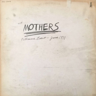 Frank Zappa (The Mothers) - Fillmore East, June 1971 album cover