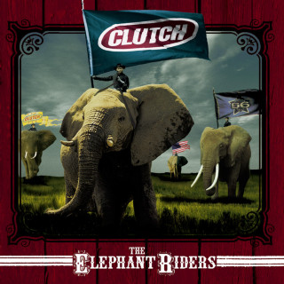 Clutch - The Elephant Riders album cover