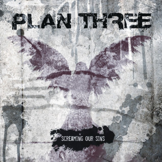 Plan Three - Screaming Our Sins album cover