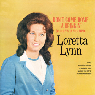 Loretta Lynn - Don't Come Home A Drinkin' (With Lovin' On Your Mind) album cover