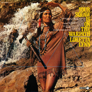 Loretta Lynn - Your Squaw Is On The Warpath album cover