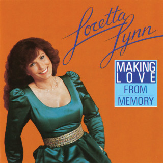 Loretta Lynn - Making Love From Memory album cover