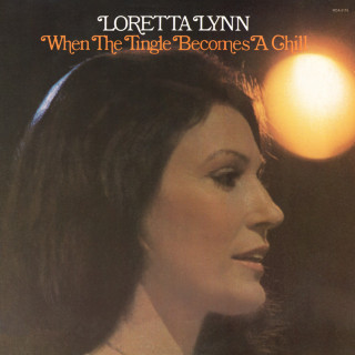 Loretta Lynn - When The Tingle Becomes A Chill album cover