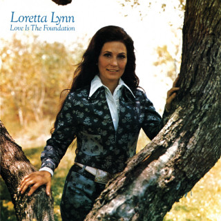 Loretta Lynn - Love Is The Foundation album cover