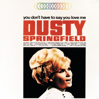 Dusty Springfield - You Don't Have To Say You Love Me album cover