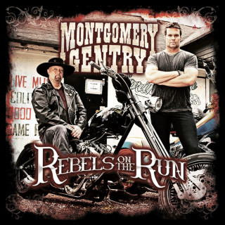 Montgomery Gentry - Rebels On The Run album cover