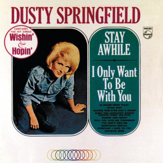 Dusty Springfield - Stay Awhile / I Only Want To Be With You album cover